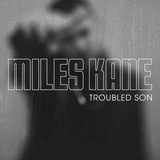 Miles Kane - Troubled Son (Radio Date: 28-04-2023)