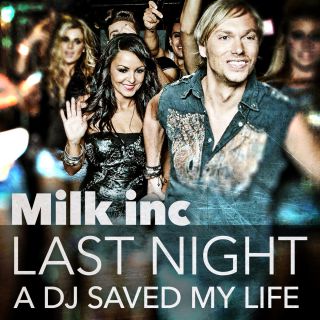 Milk Inc - Last Night A DJ Saved My Life (Radio Date: 18-03-2013)