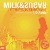MILK & SUGAR - Let The Sun Shine 2k12 (feat. Lizzy Pattinson)