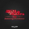 MILKY MATES FEAT. MC SHURAKANO - Crank