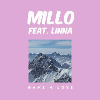 Millo - Game 4 Love (feat. Linna) (Radio Date: 07-04-2017)