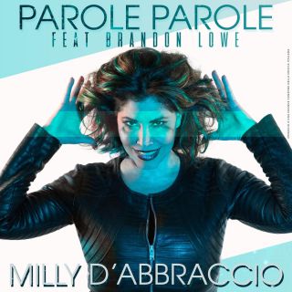 Milly D'abbraccio - Parole parole (feat. Brandon Lowe) (Radio Date: 25-05-2018)