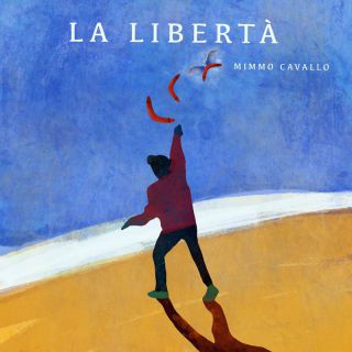 Mimmo Cavallo - La Libertà (Radio Date: 05-05-2023)
