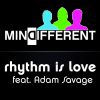 MINDIFFERENT - Rhythm Is Love