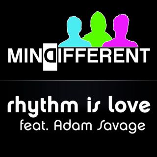 Mindifferent - Rhythm Is Love (feat. Adam Savage) - Radio Date: 11 Febbraio 2011