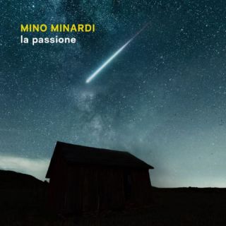 Mino Minardi - La passione (Radio Date: 24-03-2023)