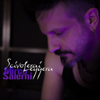 Mirco Salerni - Scivolerai Leggera (Radio Date: 23-04-2021)