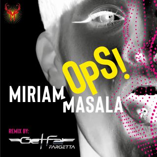 Miriam Masala - Ops (Getfar Fargetta Remix) (Radio Date: 30-08-2019)