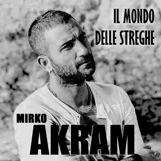 Mirko Akram - Il mondo delle streghe (Radio Date: 31-10-2018)