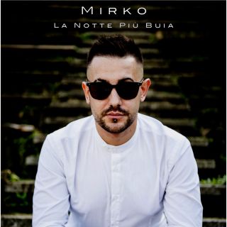 Mirko - La Notte Più Buia (Radio Date: 29-05-2020)