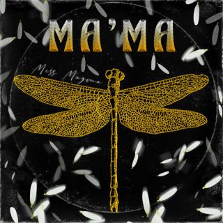Miss Magma - Ma'Ma (Radio Date: 12-01-2022)