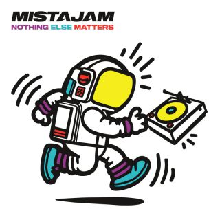 Mistajam - Nothing Else Matters (Radio Date: 24-03-2023)