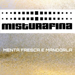 Misturafina - Menta fresca e mandorla (Radio Date: 11-01-2013)