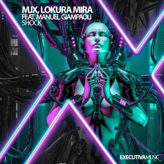 MJX & Lokura Mira - Shock (feat. Manuel Giampaoli) (Radio Date: 29-06-2021)