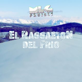 Mlg Project - El reggaeton del frìo Remix (Radio Date: 19-03-2018)