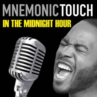 Mnemonic Touch - In The Midnight Hour (Radio Date: 22-09-2022)