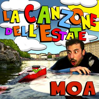 Moa - La Canzone Dell'estate (Radio Date: 27-06-2016)
