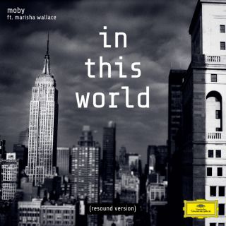 Moby - In This World (feat. Marisha Wallace) (Radio Date: 10-02-2023)