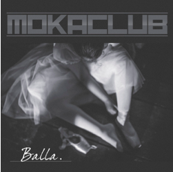 Moka Club - Balla (Radio Date: 05-12-2014)