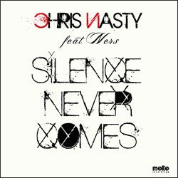 Chris Nasty Feat. Ners - Silence Never Comes (Radio Date: 26-06-2012)