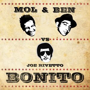MoL&BeN Vs Joe Rivetto - Bonito (Radio Date: 13/07/2012)