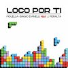 MOLELLA & BIAGIO D'ANELLI - Loco Por Ti (feat. J.Peralta)