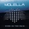 MOLELLA - Even In The Rain