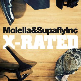 Molella & Supafly Inc - "X-Rated" (Radio Date: 22 Aprile 2011)
