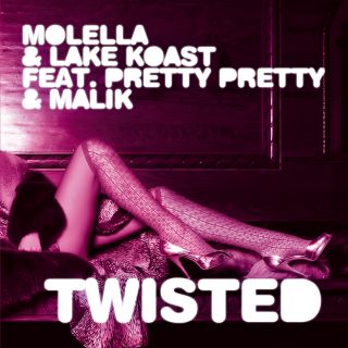 Molella & Lake Koast feat. Pretty Pretty & Malik - Twisted (Radio Date: Venerdì 8 Luglio 2011)