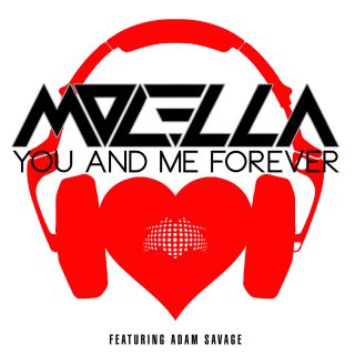 Molella - You And Me Forever (feat. Adam Savage) (Radio Date: 25-10-2013)
