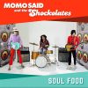 MOMO SAID & THE SHOCKOLATES - Soul Food