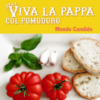 Mondo Candido - Viva la pappa col pomodoro (Radio Date: 28-06-2013)