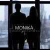 MONIKÀ - Forever You and Me