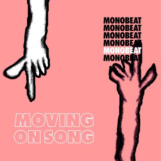 Monobeat - Moving On Song (Radio Date: 26-01-2018)