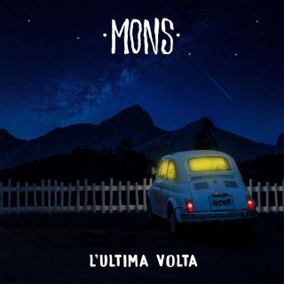 MONS - L'ultima volta (Radio Date: 05-06-2020)