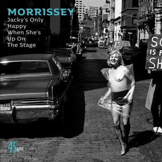 Morrissey - Jacky's Only Happy When She's Up on the Stage (Radio Date: 23-03-2018)