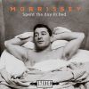 MORRISSEY - Spent the Day in Bed