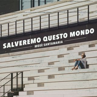 Mosè Santamaria - Salveremo Questo Mondo (Radio Date: 25-10-2019)