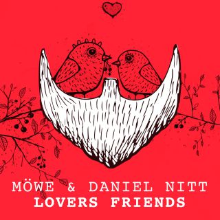 Möwe & Daniel Nitt - Lovers Friends (Radio Date: 08-04-2016)