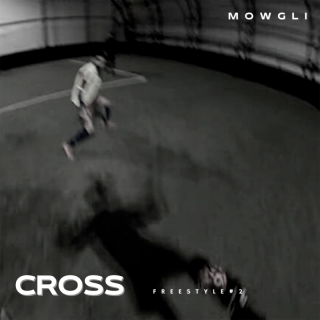 MOWGLI - Cross Freestyle #2 (Radio Date: 10-03-2023)