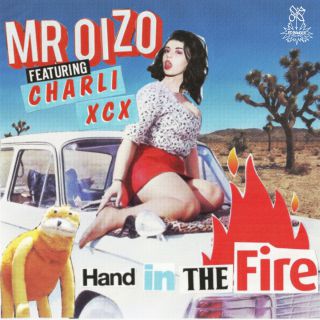 Mr. Oizo - Hand in the Fire (feat. Charli XCX) (Radio Date: 05-02-2016)