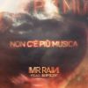 MR.RAIN - Non c'è più musica (feat. Birdy)