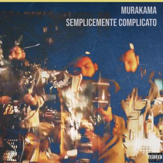 Murakama - Semplicemente Complicato (Radio Date: 31-03-2023)