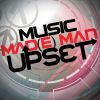 MUSIC MAD(E) MAN - Upset
