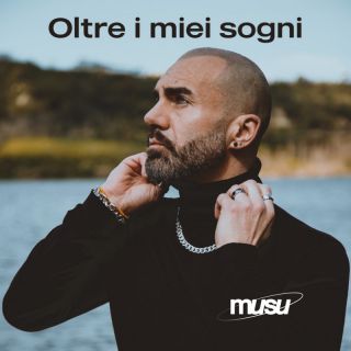 musu - Oltre i miei sogni (Radio Date: 19-04-2024)