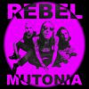 MUTONIA - Rebel