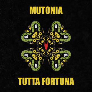 Mutonia - TUTTA FORTUNA (Radio Date: 17-03-2023)
