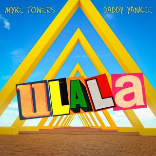Myke Towers, Daddy Yankee - Ulala (Radio Date: 02-12-2022)