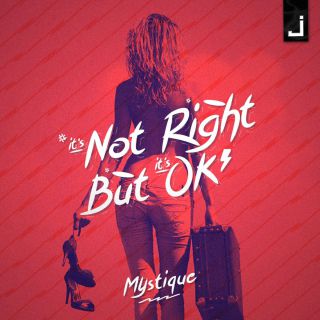 Mystique - It's Not Right But It's Okay (Radio Date: 13-09-2018)