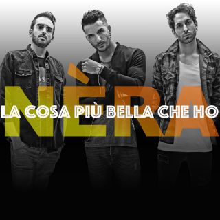 Nèra - La Cosa Più Bella Che Ho (Radio Date: 08-10-2019)